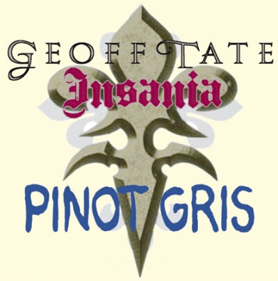INSANIA PINOT GRIS BY GEOFF TATE